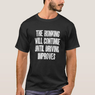 Camiseta El Honking Continuará Hasta Que Mejore La Conducta