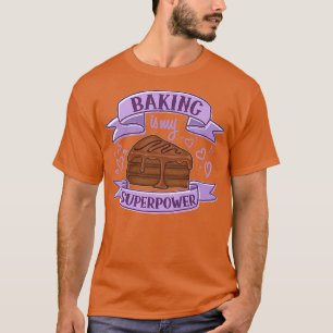 Camiseta El Hornear De Las Mujeres Es Mi Superpoder - Tipos