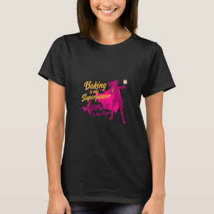 Camiseta El hornear de mujeres es mi superpoder y mi delant
