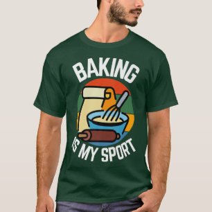 Camiseta El hornear es mi deporte, fanáticos de los panader