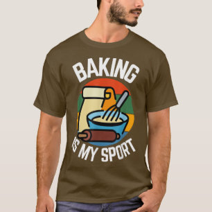 Camiseta El hornear es mi deporte, fanáticos de los panader