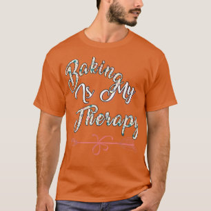 Camiseta El Hornear Es Mi Terapia Chiste Sarcástico