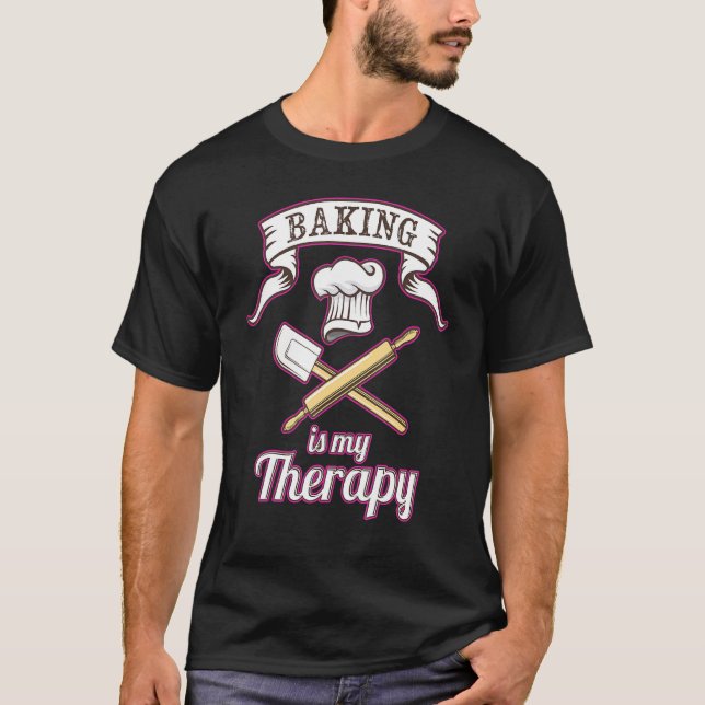 Camiseta El Hornear Es Mi Terapia Pasta Chef Bakers (Anverso)