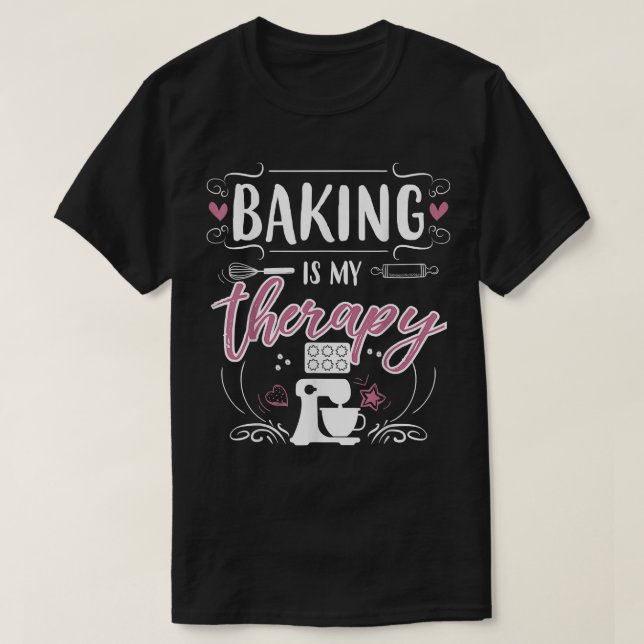 Camiseta El Hornear Es Mi Terapia Pasta Chef Hurgar El Past (Diseño del anverso)