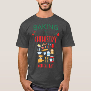 Camiseta El Hornear Es Química Se Puede Comer Humor Gráfico