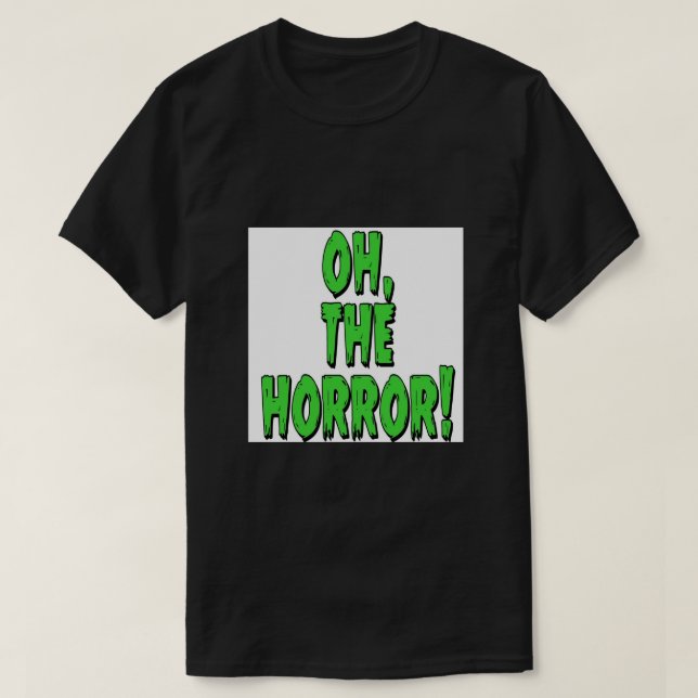 Camiseta ¡El Horror! Póster (Diseño del anverso)