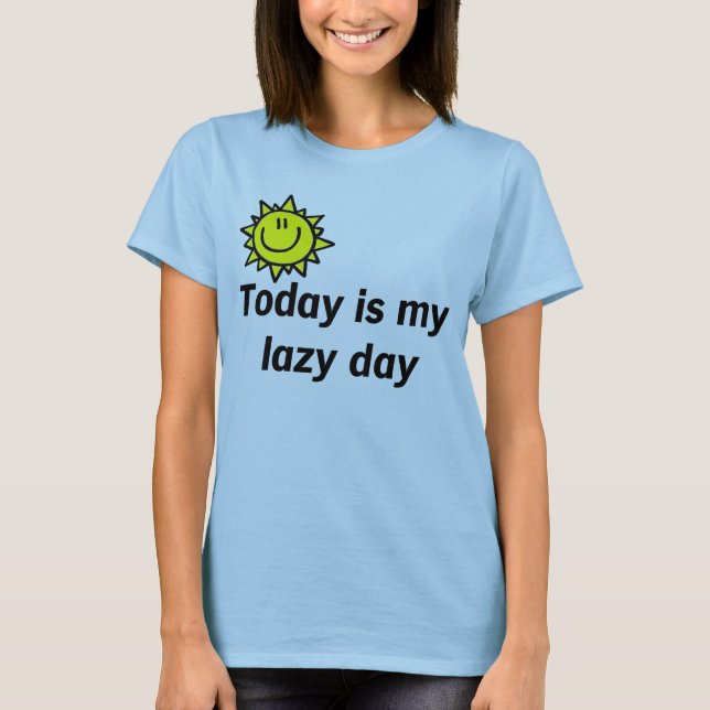 Camiseta El hoy es mi día perezoso (Anverso)
