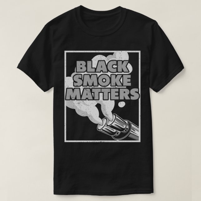 Camiseta El humo negro del diesel importa un camión levanta (Diseño del anverso)
