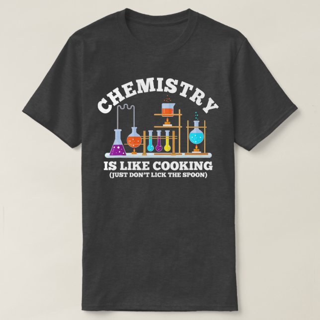 Camiseta El humor de la ciencia La química es como cocinar  (Diseño del anverso)