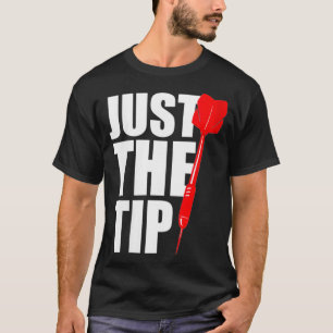 Camiseta El Humor De Las Mujeres Dart Cita Sólo El Extremo 