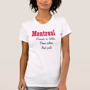 Camiseta El humor de Montreal es mejor