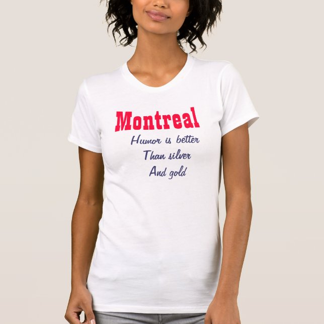 Camiseta El humor de Montreal es mejor (Anverso)