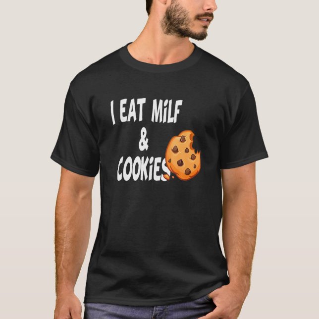 Camiseta El Humor Es Gracioso, Me Como Milf Y Cookies (Anverso)