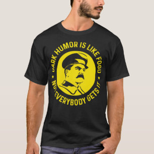 Camiseta El humor negro es como la comida, no todo el mundo