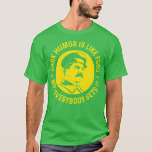 Camiseta El humor negro es como la comida, no todo el mundo