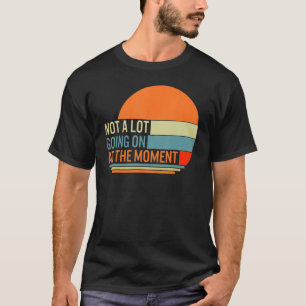 Camiseta El Humor No Es Mucho En El Gráfico De Momento