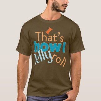 Camiseta El Humor Que Calcula Así Es Como Lo Hago Jelly