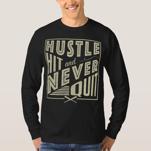 Camiseta El hustle del béisbol golpea y nunca sale (Anverso)