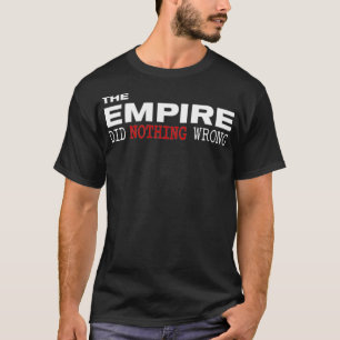 Camiseta El Imperio No Hizo Nada Mala Novedad 