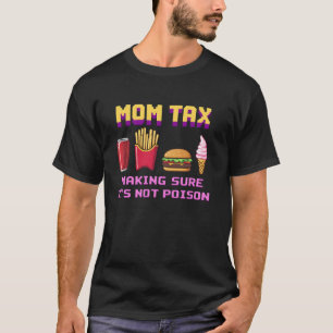 Camiseta El impuesto a la madre asegura que no es el día de