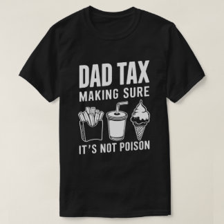 Camiseta El impuesto a papá asegura que no es gracioso