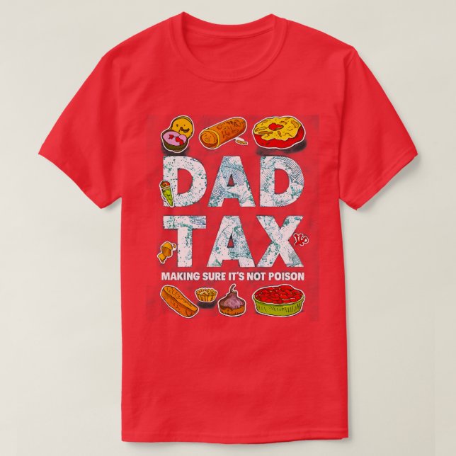 Camiseta El impuesto a papá asegura que no es un impuesto a (Diseño del anverso)