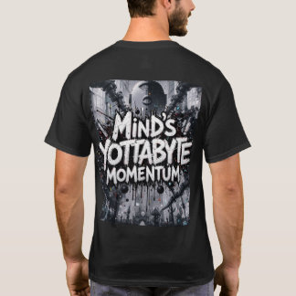 Camiseta El impulso yottabyte de la mente