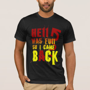 CAMISETA EL INFIERNO ERA LLENO ASÍ QUE ME VOLVÍ