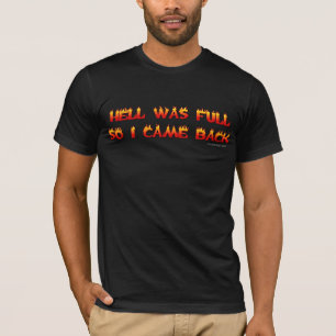 Camiseta El infierno era lleno así que me volví