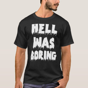 Camiseta El Infierno Sarcástico Gracioso No Era Hoy En Día 