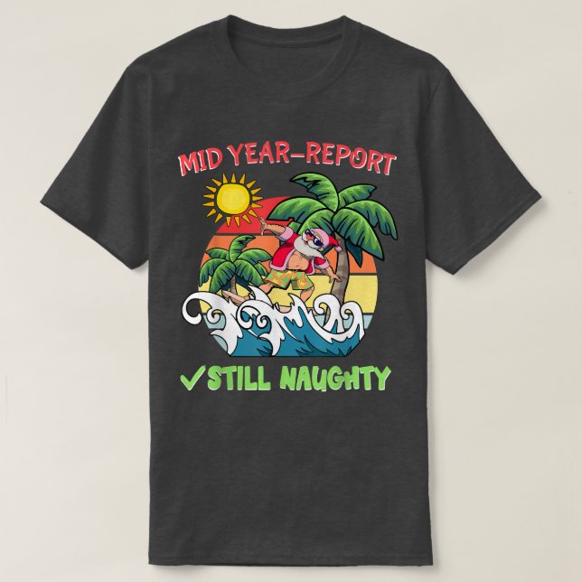 Camiseta El Informe De Mitad De Año Sigue Siendo De Navidad (Diseño del anverso)