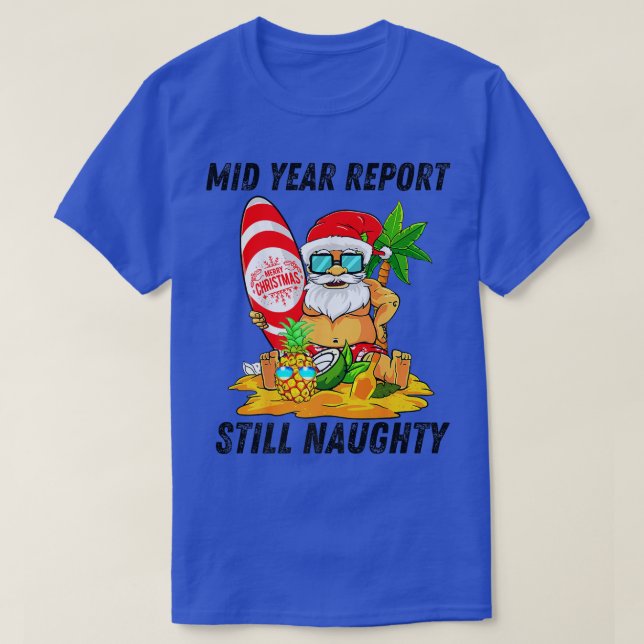 Camiseta El informe de mitad de año sigue siendo de Navidad (Diseño del anverso)