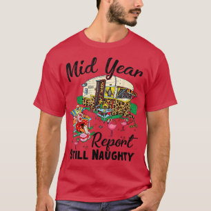 Camiseta El Informe De Mitad De Año Sigue Siendo De Navidad