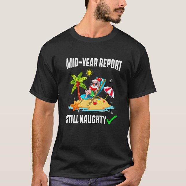 Camiseta El Informe De Mitad De Año Sigue Siendo De Navidad (Anverso)
