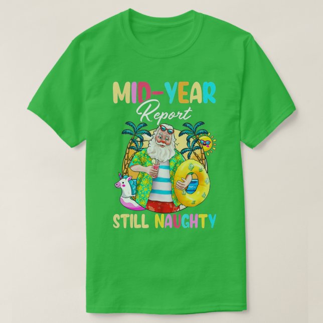 Camiseta El Informe De Mitad De Año Sigue Siendo De Navidad (Diseño del anverso)