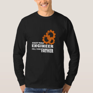 Camiseta El ingeniero a tiempo parcial del hombre padre a t