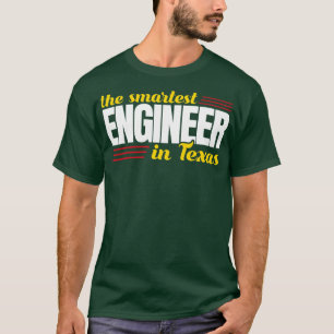 Camiseta El Ingeniero Más Inteligente De Texas