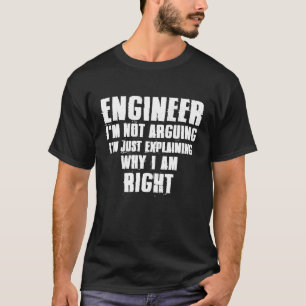Camiseta El Ingeniero No Lo Argumenta Solo Explicando Por Q
