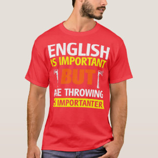 Camiseta El inglés es importante pero el derrame de hachís 
