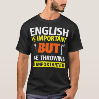 Camiseta El inglés es importante pero el derrame de hachís 