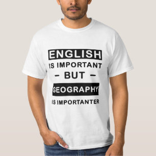 Camiseta El inglés es importante, pero la geografía es im