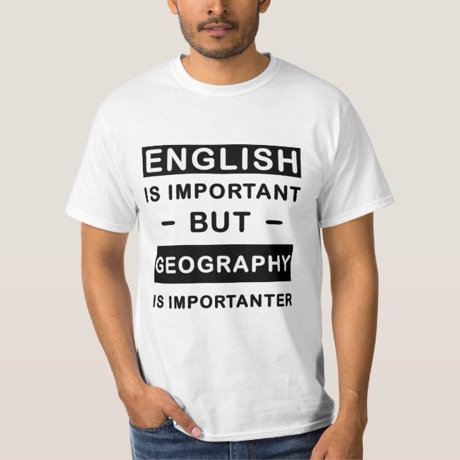 Camiseta El inglés es importante, pero la geografía es impo (Anverso)