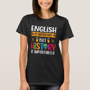 Camiseta El inglés es importante pero la historia es import