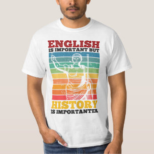 Camiseta El inglés es importante pero la historia es import