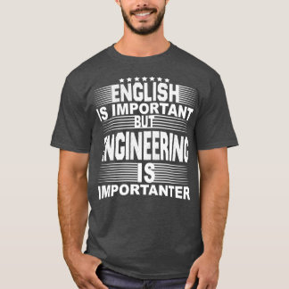 Camiseta El inglés es importante pero la INGENIERÍA es impo