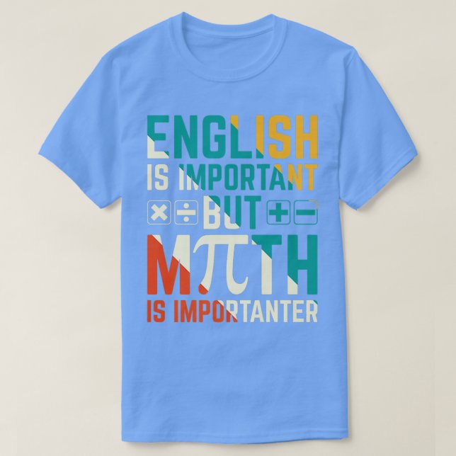 Camiseta El inglés es importante, pero la matemática es imp (Diseño del anverso)