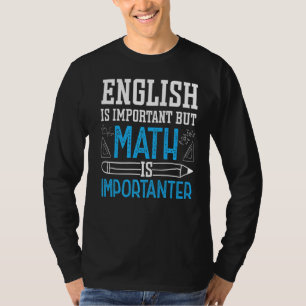 Camiseta El inglés es importante, pero la matemática es imp