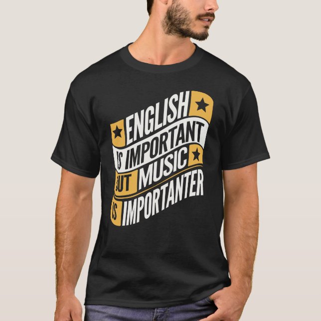 Camiseta El inglés es importante, pero la música es importa (Anverso)