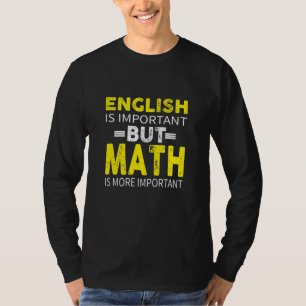 Camiseta El inglés es importante, pero las matemáticas son