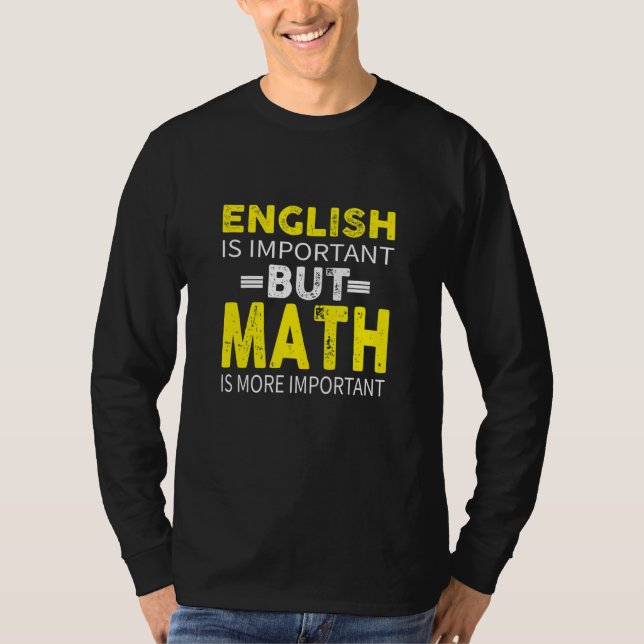 Camiseta El inglés es importante, pero las matemáticas son  (Anverso)